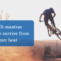 6 stayfit mantras for men to survive from summer heat